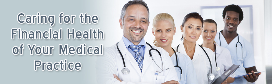 Caring for the Financial Health of Your Medical Practice